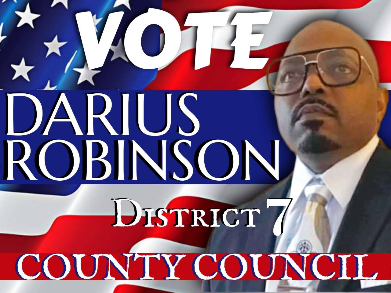 Vote Darius Robinson for Fairfield County Council District 7 campaign poster